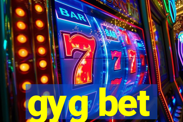 gyg bet