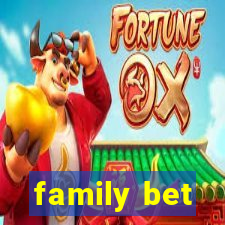 family bet