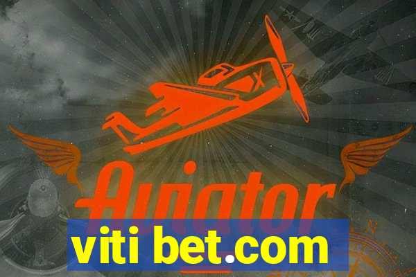 viti bet.com