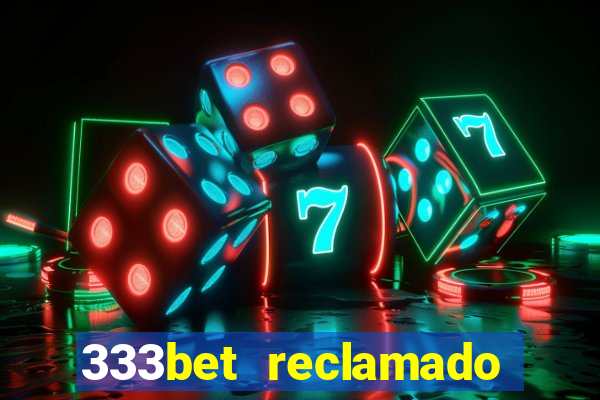 333bet reclamado apenas por dispositivos registrados