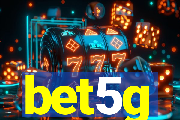 bet5g