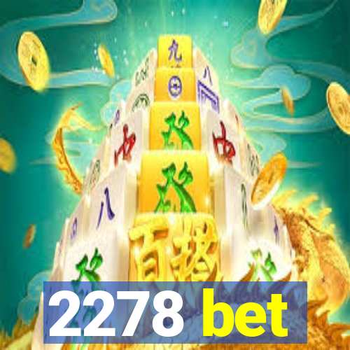 2278 bet