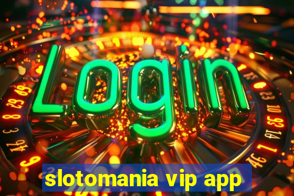 slotomania vip app