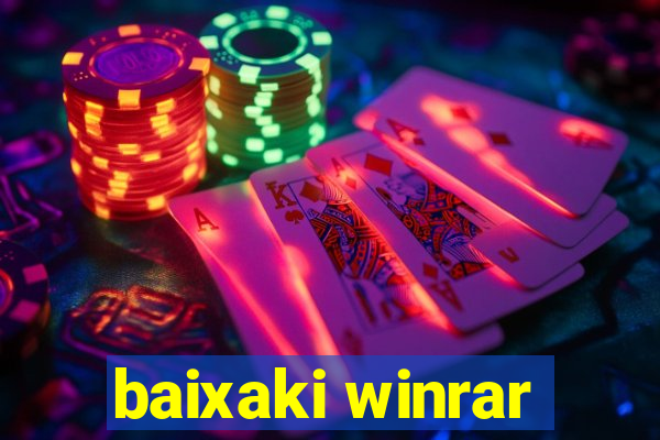 baixaki winrar