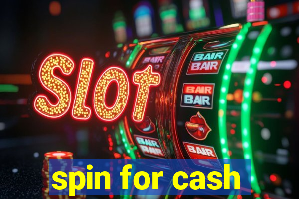 spin for cash