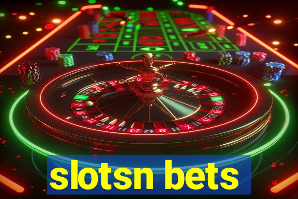 slotsn bets