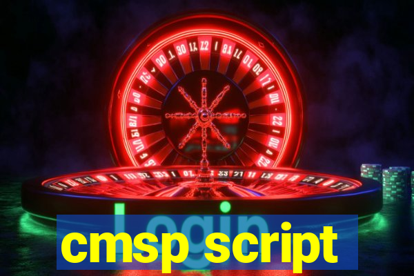 cmsp script