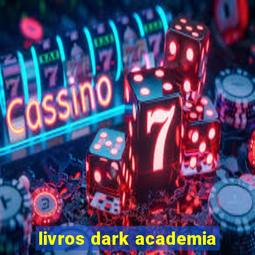 livros dark academia