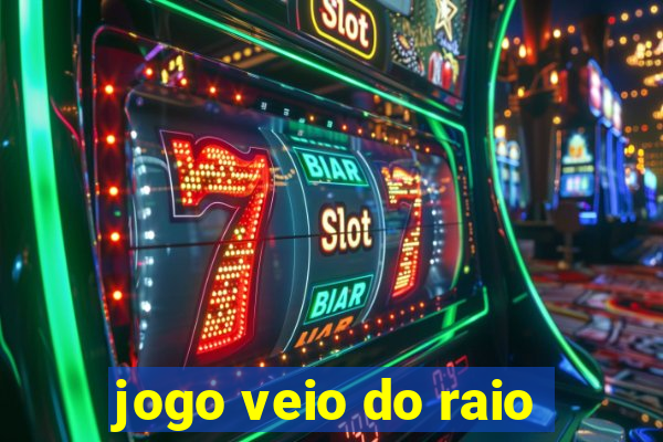 jogo veio do raio