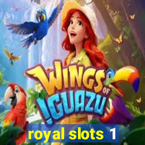 royal slots 1