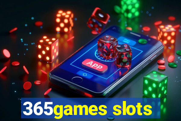 365games slots