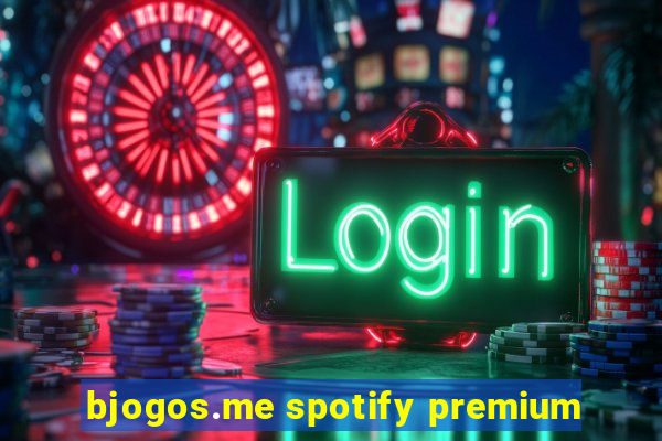 bjogos.me spotify premium