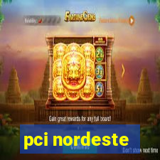 pci nordeste