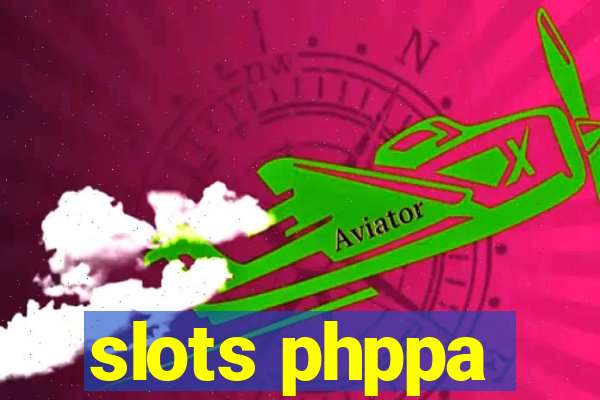 slots phppa