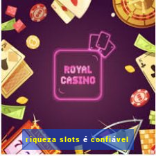 riqueza slots é confiável