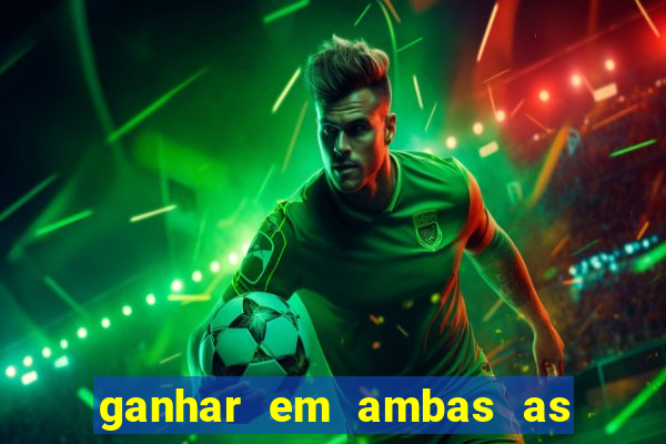 ganhar em ambas as partes do jogo