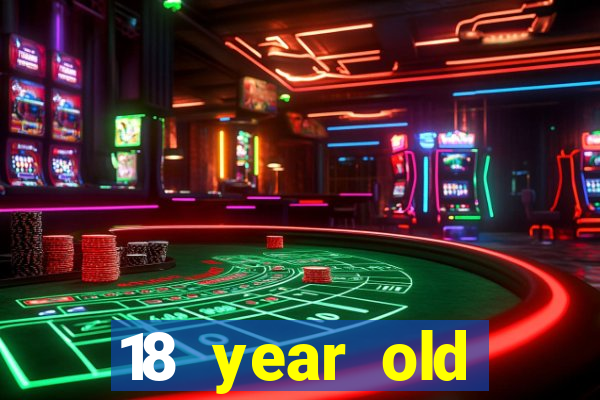 18 year old casinos in in