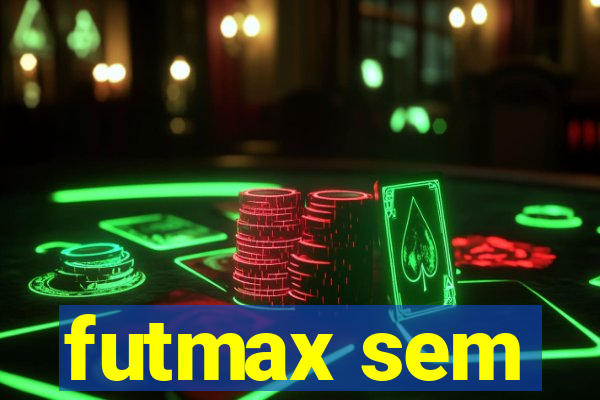 futmax sem