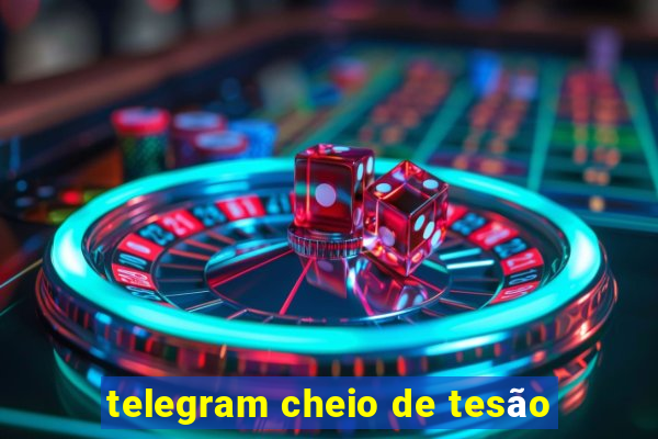 telegram cheio de tesão