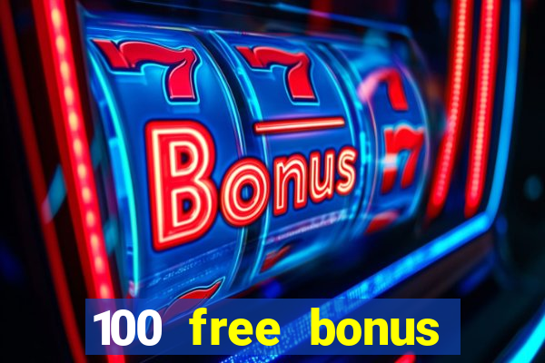 100 free bonus casino no deposit gcash 2023