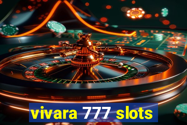 vivara 777 slots