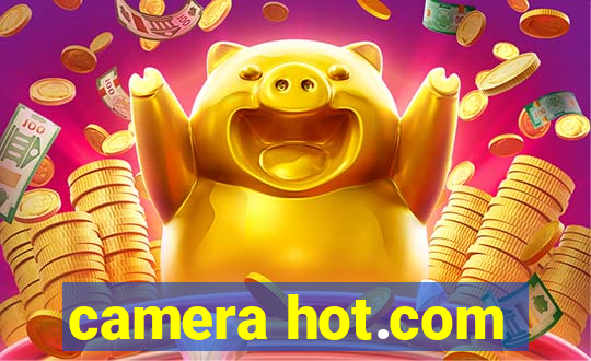 camera hot.com