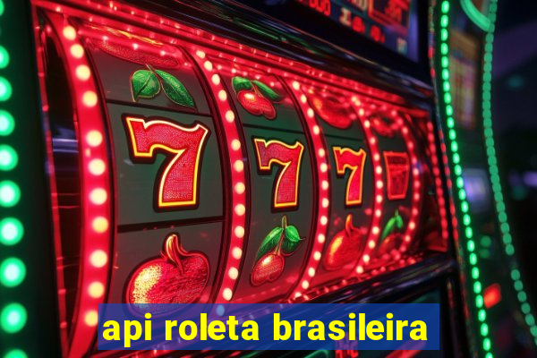 api roleta brasileira