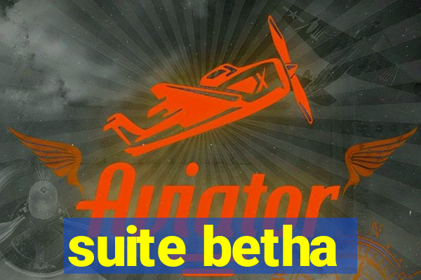 suite betha