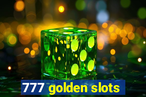 777 golden slots