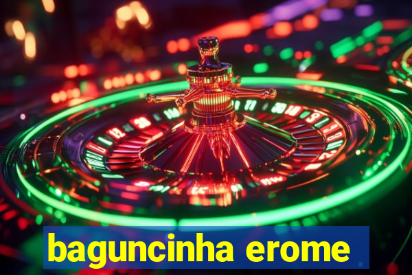 baguncinha erome