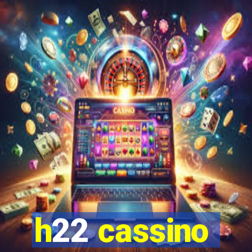 h22 cassino