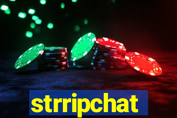 strripchat