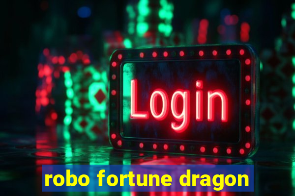 robo fortune dragon