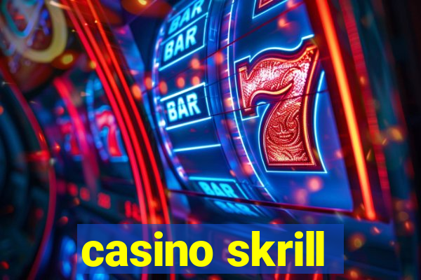 casino skrill