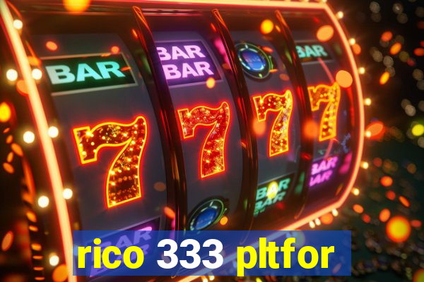 rico 333 pltfor