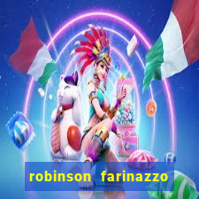 robinson farinazzo biografia wikipedia