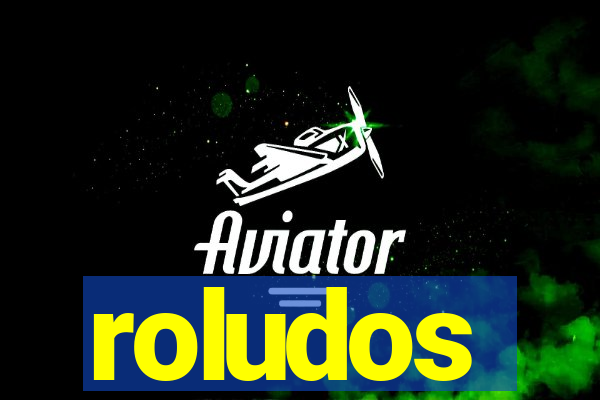 roludos