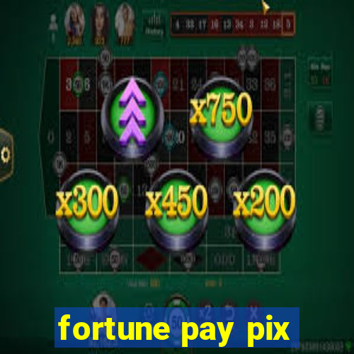 fortune pay pix