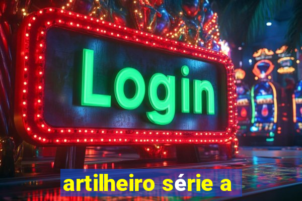 artilheiro série a