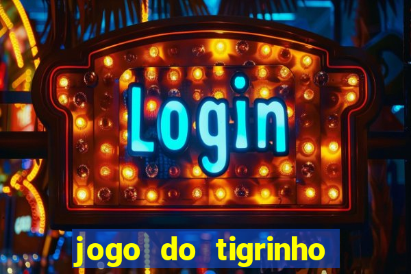 jogo do tigrinho casa chinesa