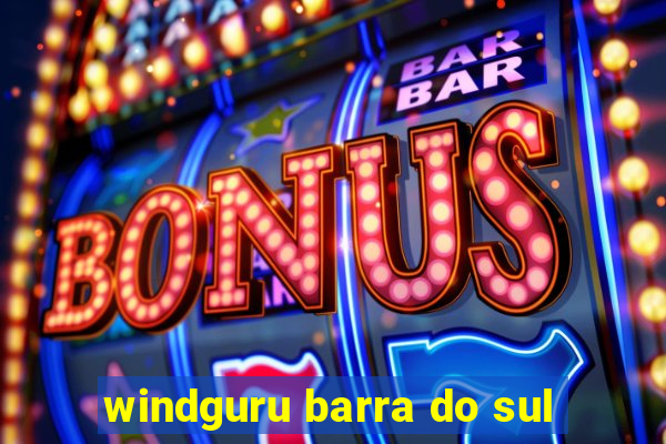 windguru barra do sul