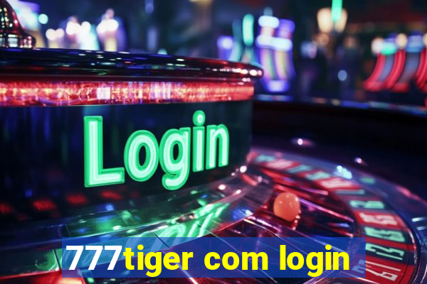 777tiger com login