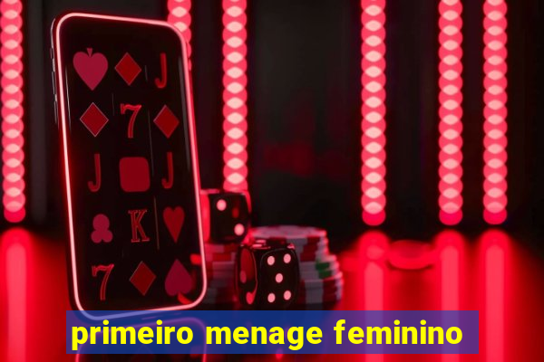 primeiro menage feminino