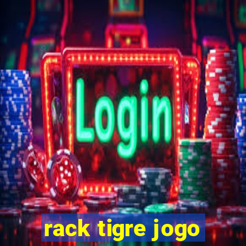 rack tigre jogo