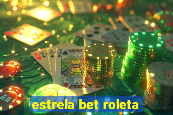 estrela bet roleta