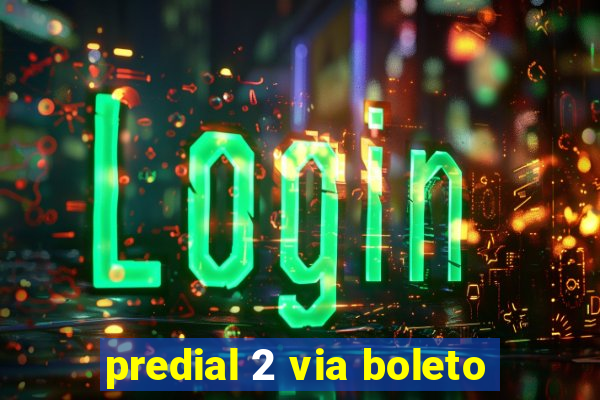 predial 2 via boleto