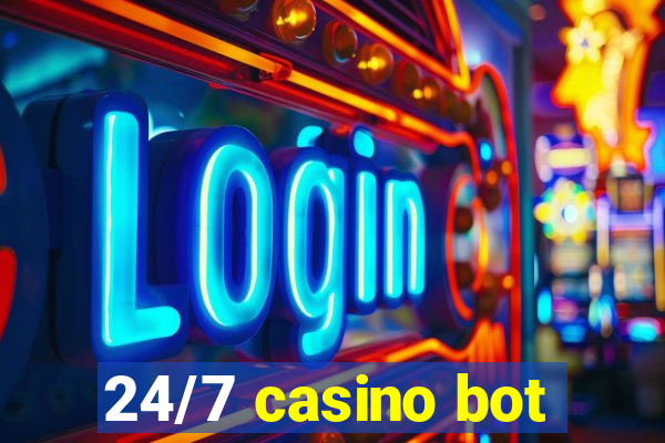 24/7 casino bot