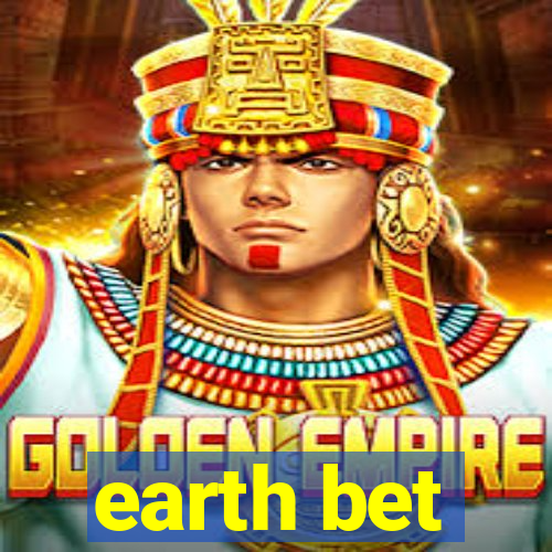 earth bet