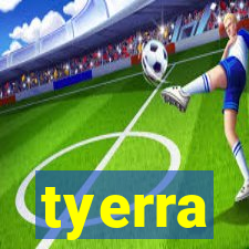 tyerra