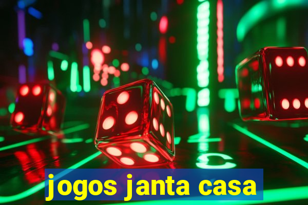 jogos janta casa